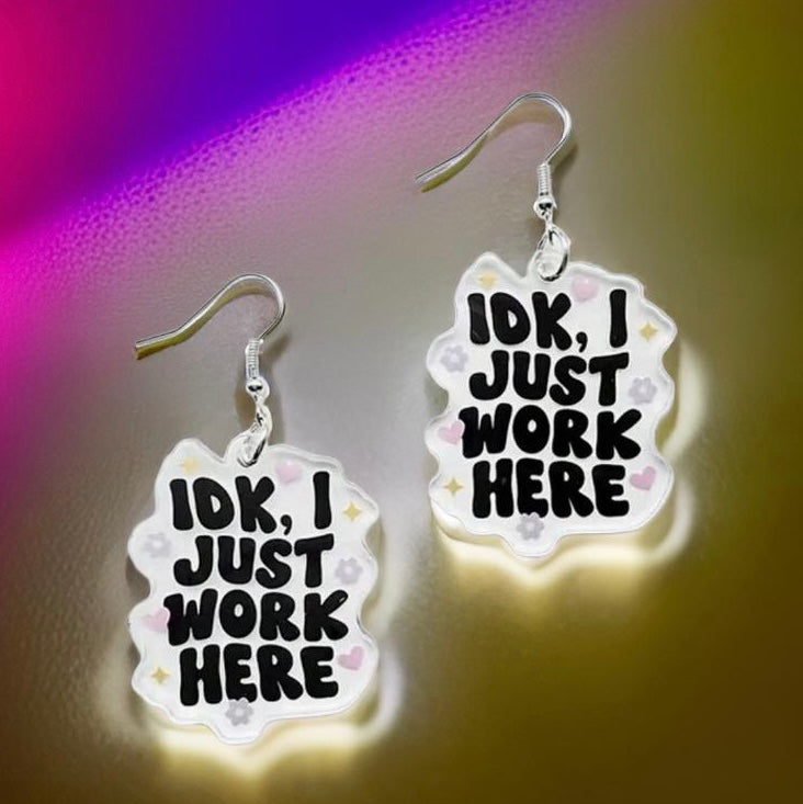 Earrings - I Don’t Know, I Just Work Here Funny